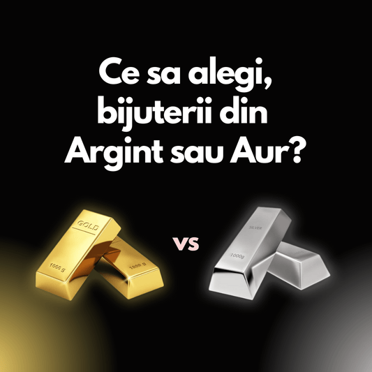 Ce Să Alegi, Bijuterii din Argint sau Aur? - Cadoul Unic