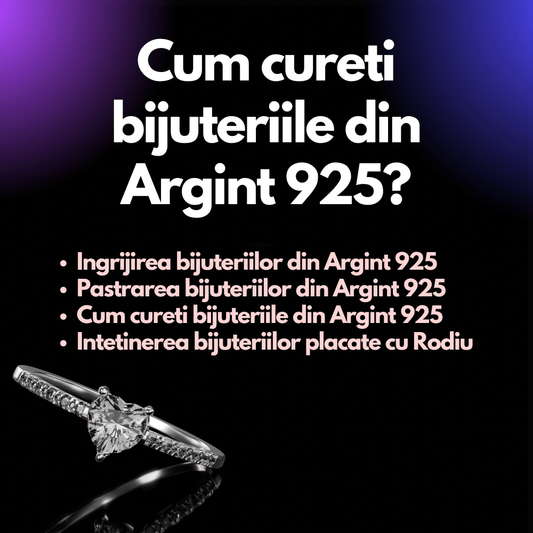 Îngrijirea Bijuteriilor din Argint 925 - Cadoul Unic